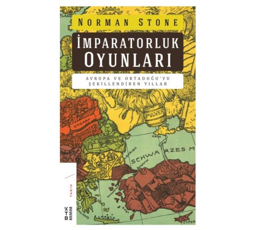 İmrapatorluk Oyunları - Avrupa ve Ortadoğu’yu Şekillendiren Yıllar