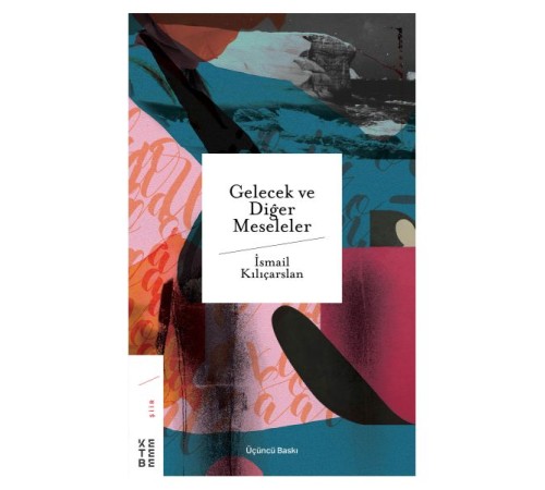 Gelecek ve Diğer Meseleler