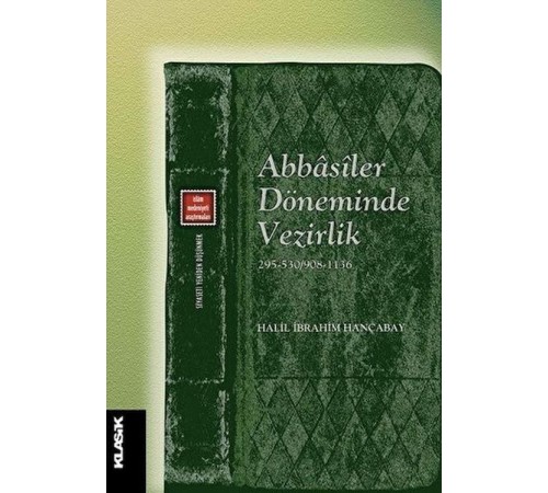 Abbasiler Döneminde Vezirlik Abbasiler Döneminde Vezirlik