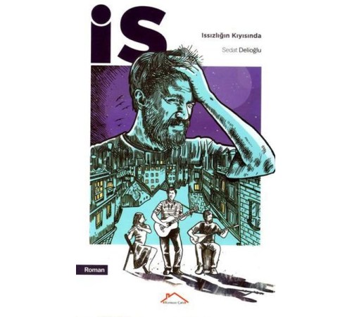 İs; Issızlığın Kıyısında İs; Issızlığın Kıyısında