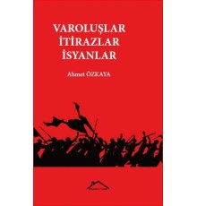 Varoluşlar İtirazlar İsyanlar
