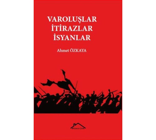 Varoluşlar İtirazlar İsyanlar