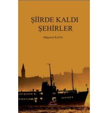 Şiirde Kaldı Şehirler