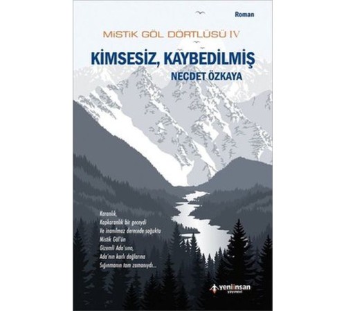 Mistik Göl Dörtlüsü 4 - Kimsesiz, Kaybedilmiş Mistik Göl Dörtlüsü 4 - Kimsesiz, Kaybedilmiş