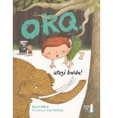 Orq - Ateşi Buldu!