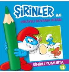 Şirinler İle Hikaye Boyama Kitabı - Sihirli Yumurta