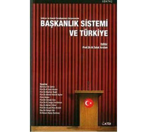 Başkanlık Sistemi ve Türkiye Başkanlık Sistemi ve Türkiye