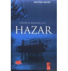 Politik ve Bölgesel Güç Hazar