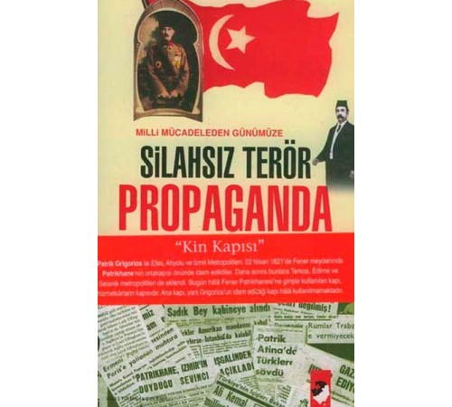 Milli Mücadeleden Günümüze Silahsız Terör Propaganda