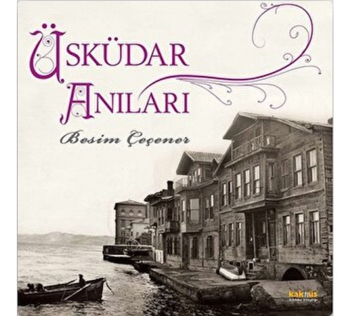 Üsküdar Anıları Üsküdar Anıları