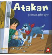 Atakan Çok Fazla Şeker Yiyor (Ciltsiz)