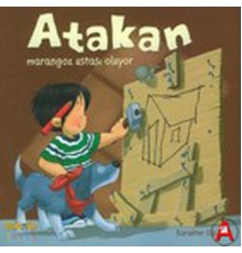 Atakan Marangoz Ustası Oluyor (Ciltsiz)
