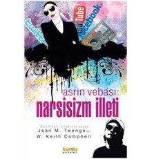 Asrın Vebası:Narsisizm İlleti