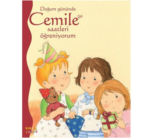 Doğum Gününde Cemile ile Saatleri Öğreniyorum