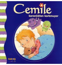 Cemile Karanlıktan Korkmuyor