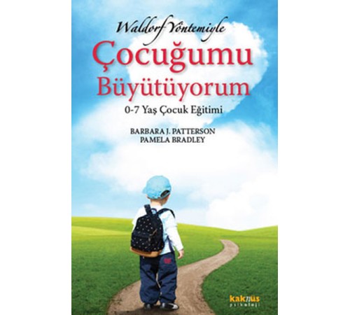 Waldorf Yöntemiyle Çocuğumu Büyütüyorum