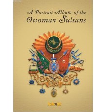 A Portrait Albüm of the Ottoman Sultans