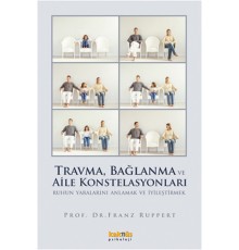 Travma, Bağlanma ve Aile Konstelasyonları