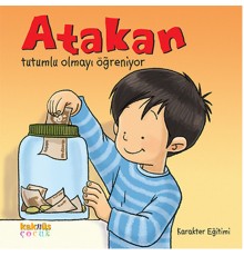 Atakan Tutumlu Olmayı Öğreniyor