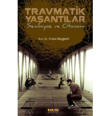 Travmatik Yaşantılar  Sembiyoz ve Otonomi