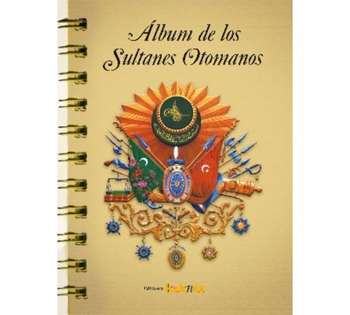 Album de los Sultanes Ottomanos (İspanyolca) Album de los Sultanes Ottomanos (İspanyolca)