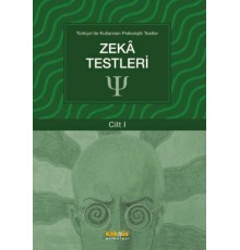 Türkiye'de Kullanılan Psikolojik Testler Cilt 1 - Zeka Testleri