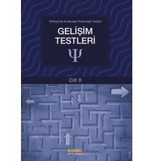 Türkiye'de Kullanılan Psikolojik Testler Cilt 2 - Gelişim Testleri