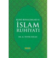 Ruhi Bunalımlar ve İslam Ruhiyatı