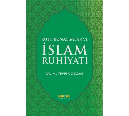 Ruhi Bunalımlar ve İslam Ruhiyatı