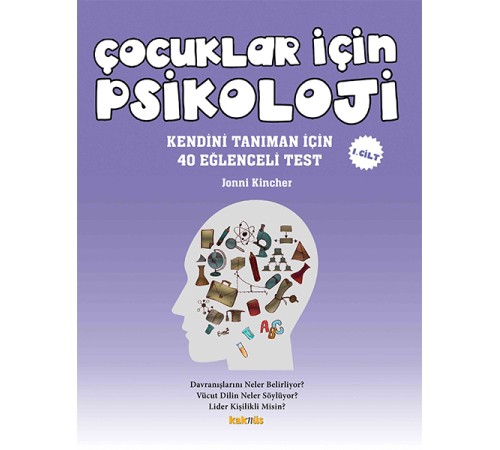 Çocuklar İçin Psikoloji 1.Cilt - Kendini Tanıman İçin 40 Eğlenceli Test