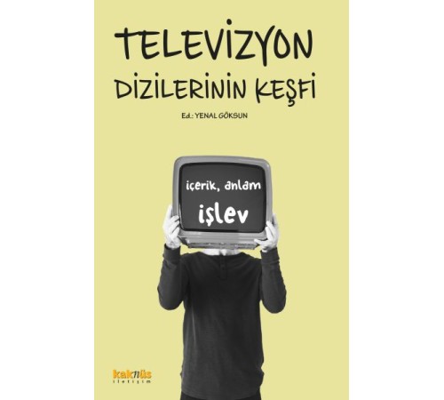 Televizyon Dizilerinin Keşfi:  İçerik, Anlam ve İşlevleri
