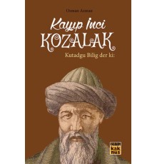 Kayıp İnci Kozalak - Kutadgu Bilig der ki: