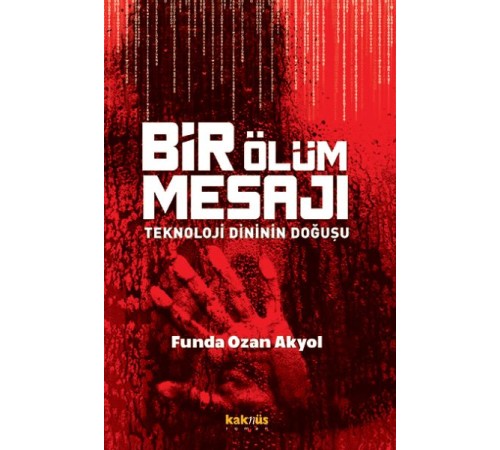 Bir Ölüm Mesajı - Teknoloji Dininin Doğuşu