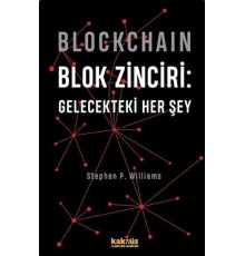 Blockchain Blok Zinciri - Gelecekteki Her Şey (Ciltli)