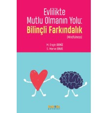 Evlilikte Mutlu Olmanın Yolu: Bilinçli Farkındalık