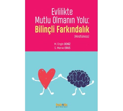 Evlilikte Mutlu Olmanın Yolu: Bilinçli Farkındalık
