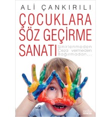 Çocuklara Söz Geçirme Sanatı