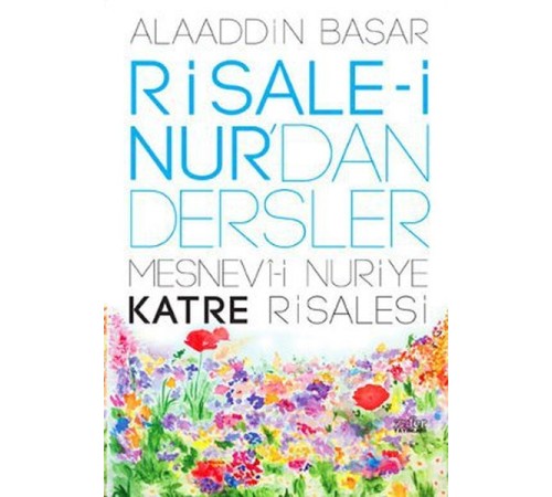 Risale-i Nurdan Dersler Mesnevi-i Nuriye Katre Risalesi