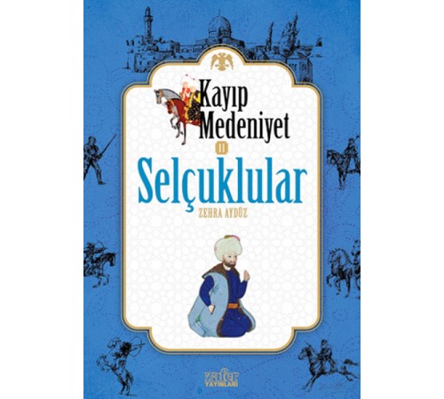 Kayıp Medeniyet - 2- Selçuklular