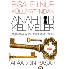 Risale-i Nur Külliyatından Anahtar Kelimeler Açıklamalı ve Örnek Metinler