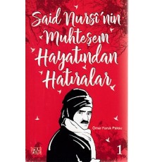 Said Nursi'nin Muhteşem Hayatından Hatıralar 1