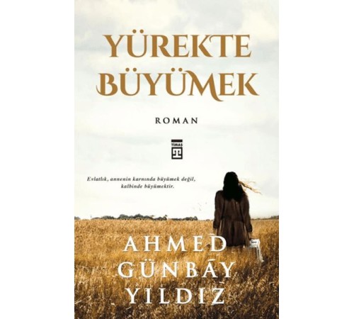 Yürekte Büyümek