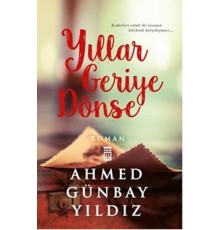 Yıllar Geriye Dönse