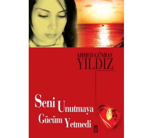 Seni Unutmaya Gücüm Yetmedi