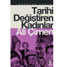 Tarihi Değiştiren Kadınlar