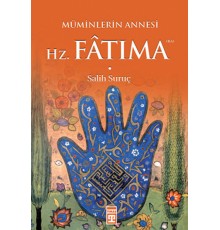 Müminlerin Annesi Hz. Fatıma
