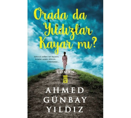 Orada da Yıldızlar Kayar mı ? Orada da Yıldızlar Kayar mı ?