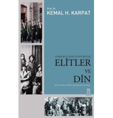 Osmanlı’dan Günümüze Elitler ve Din
