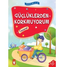 Erdemler: Güçlüklerden Korkmuyorum - Cesaret