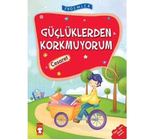 Erdemler: Güçlüklerden Korkmuyorum - Cesaret